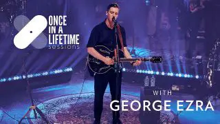 Once in a Lifetime Sessions with George Ezra 2018
