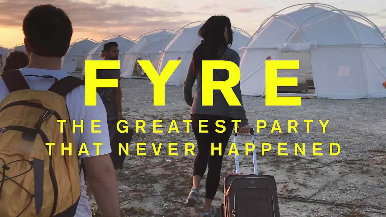 FYRE: The Greatest Party That Never Happened2019
