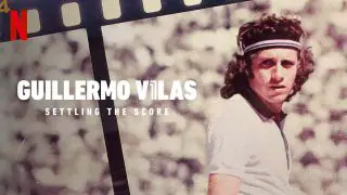 Guillermo Vilas: Settling the Score (Vilas: Serás lo que debas ser o no serás nada) 2020