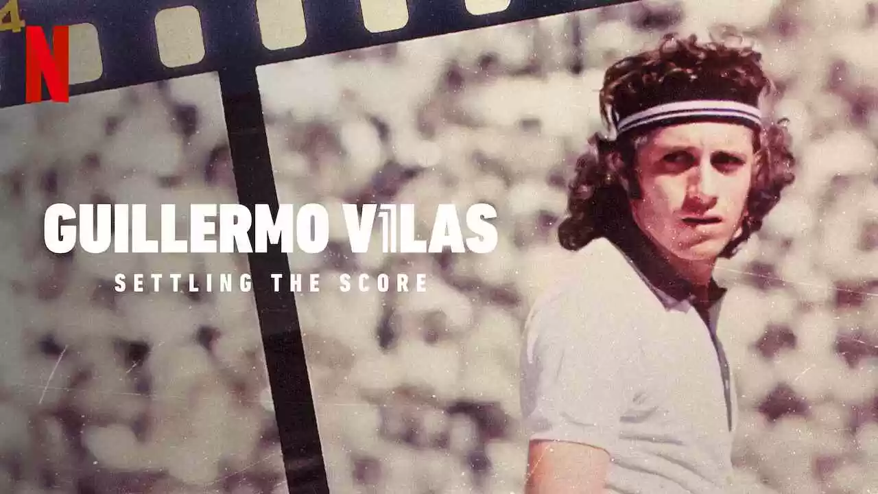 Guillermo Vilas: Settling the Score (Vilas: Serás lo que debas ser o no serás nada)2020