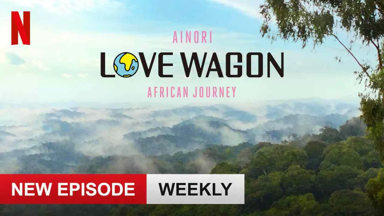 Ainori Love Wagon: African Journey2019