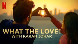 What the Love! with Karan Johar 2020