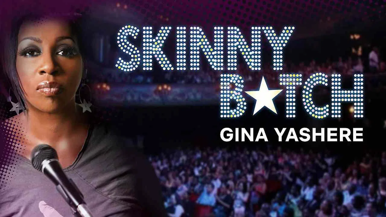 Gina Yashere: Skinny B*tch2008