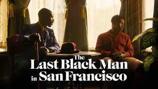 The Last Black Man in San Francisco 2019