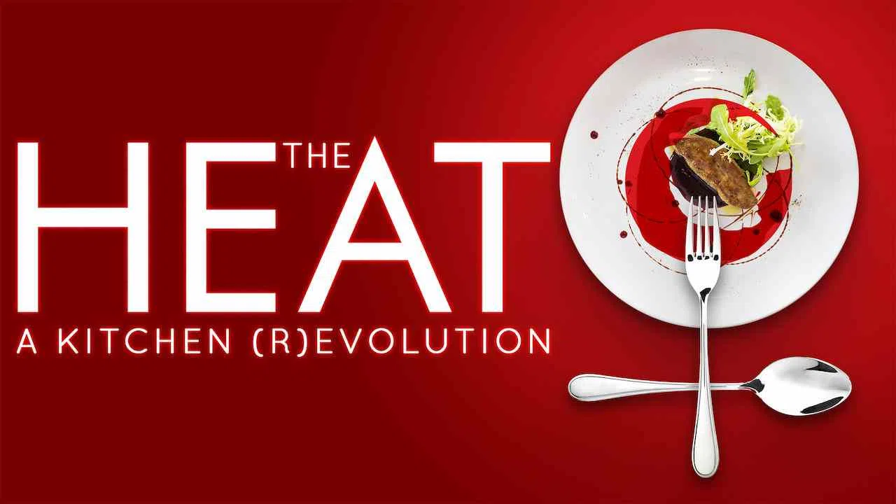 The Heat: A Kitchen (R)evolution2018