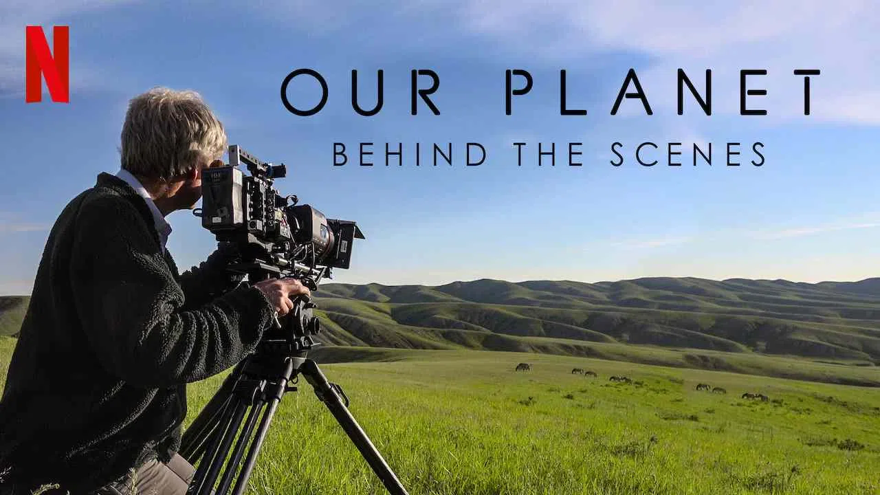 Our Planet – Behind The Scenes2019