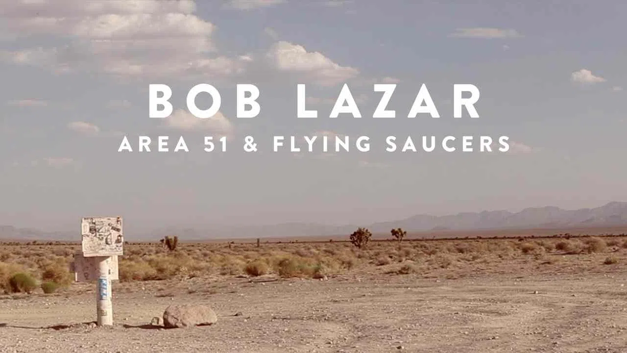 Bob Lazar: Area 51 and Flying Saucers2018