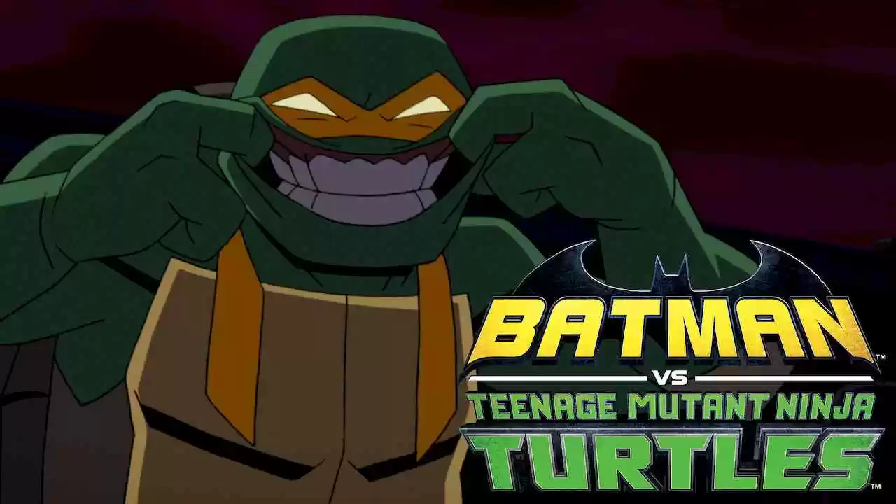 Batman Vs. Teenage Mutant Ninja Turtles2019