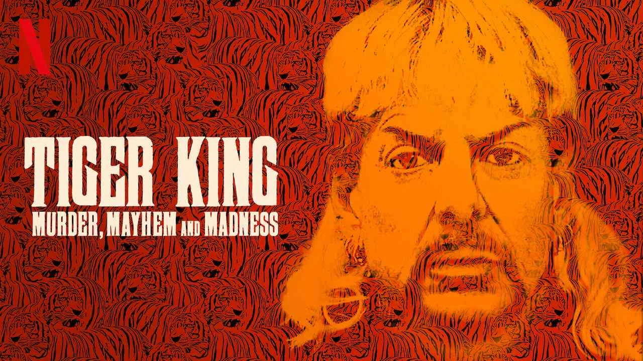 Tiger King: Murder, Mayhem and Madness2020