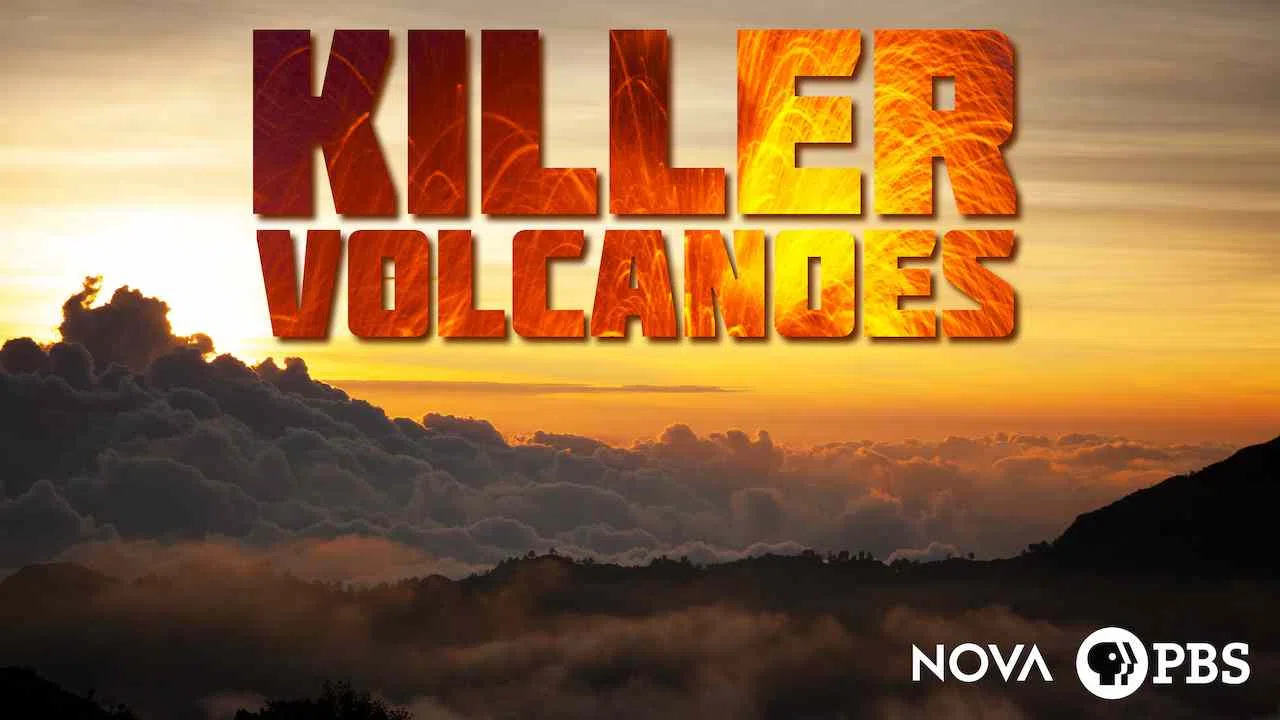 NOVA: Killer Volcanoes2017