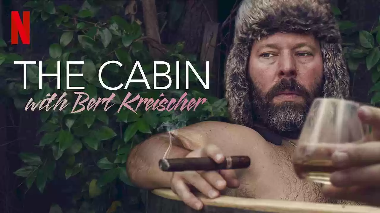 The Cabin with Bert Kreischer2020
