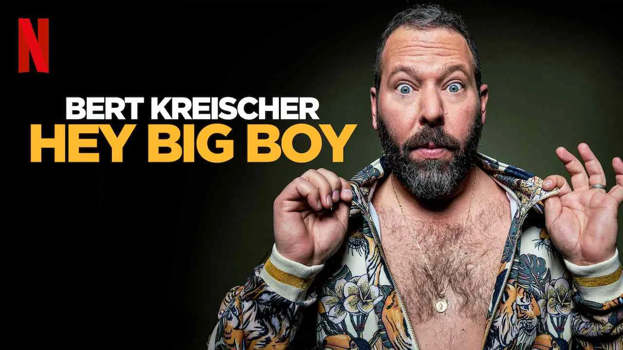 Bert Kreischer: Hey Big Boy2020