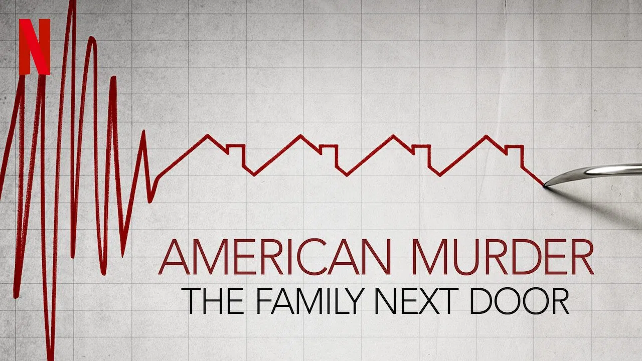 American Murder: The Family Next Door2020