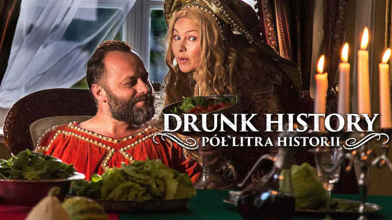 Drunk History – Pol litra historii2018