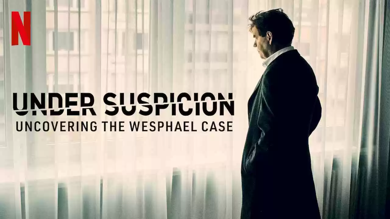 Under Suspicion: Uncovering the Wesphael Case2021
