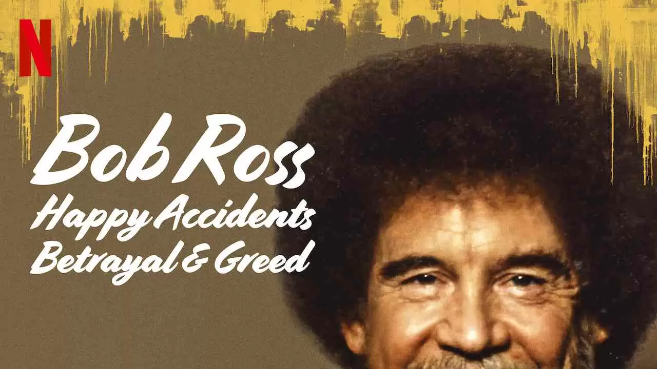 Bob Ross: Happy Accidents, Betrayal & Greed2021