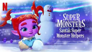 Super Monsters: Santa’s Super Monster Helpers 2020