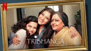 Tribhanga – Tedhi Medhi Crazy 2021