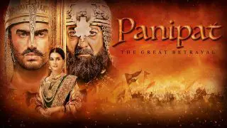 Panipat – The Great Betrayal 2019