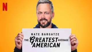 Nate Bargatze: The Greatest Average American 2021
