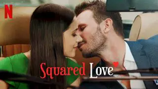 Squared Love (Milosc do kwadratu) 2021