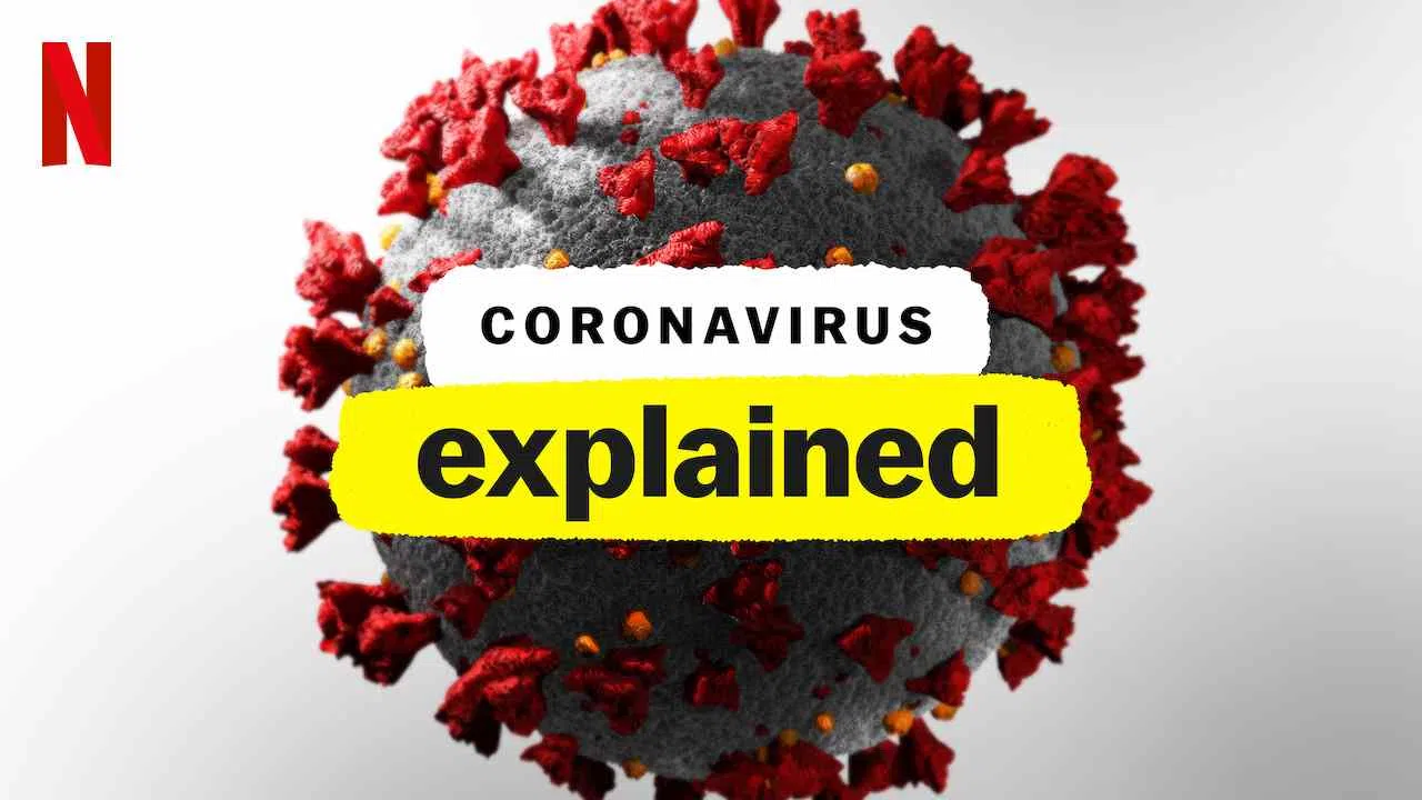 Coronavirus, Explained2020