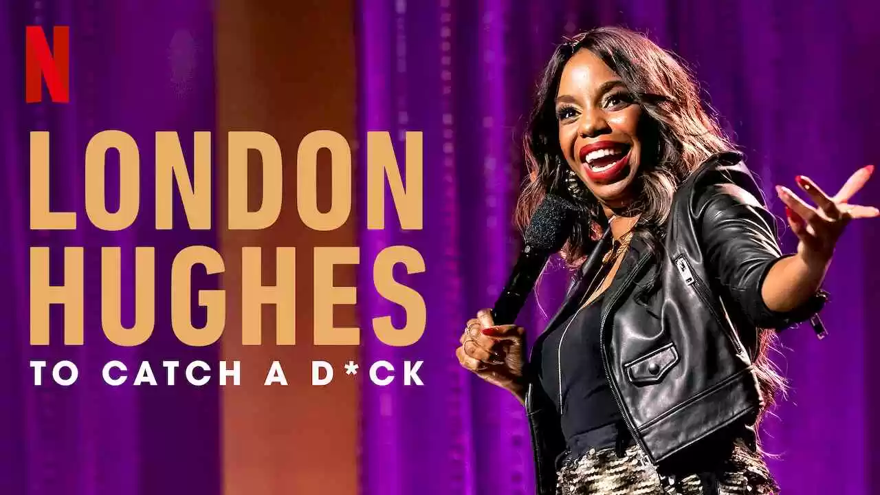 London Hughes: To Catch a D*ck2020