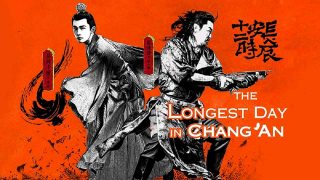 The Longest Day In Chang’an (Chang’an shi er shi chen) 2019