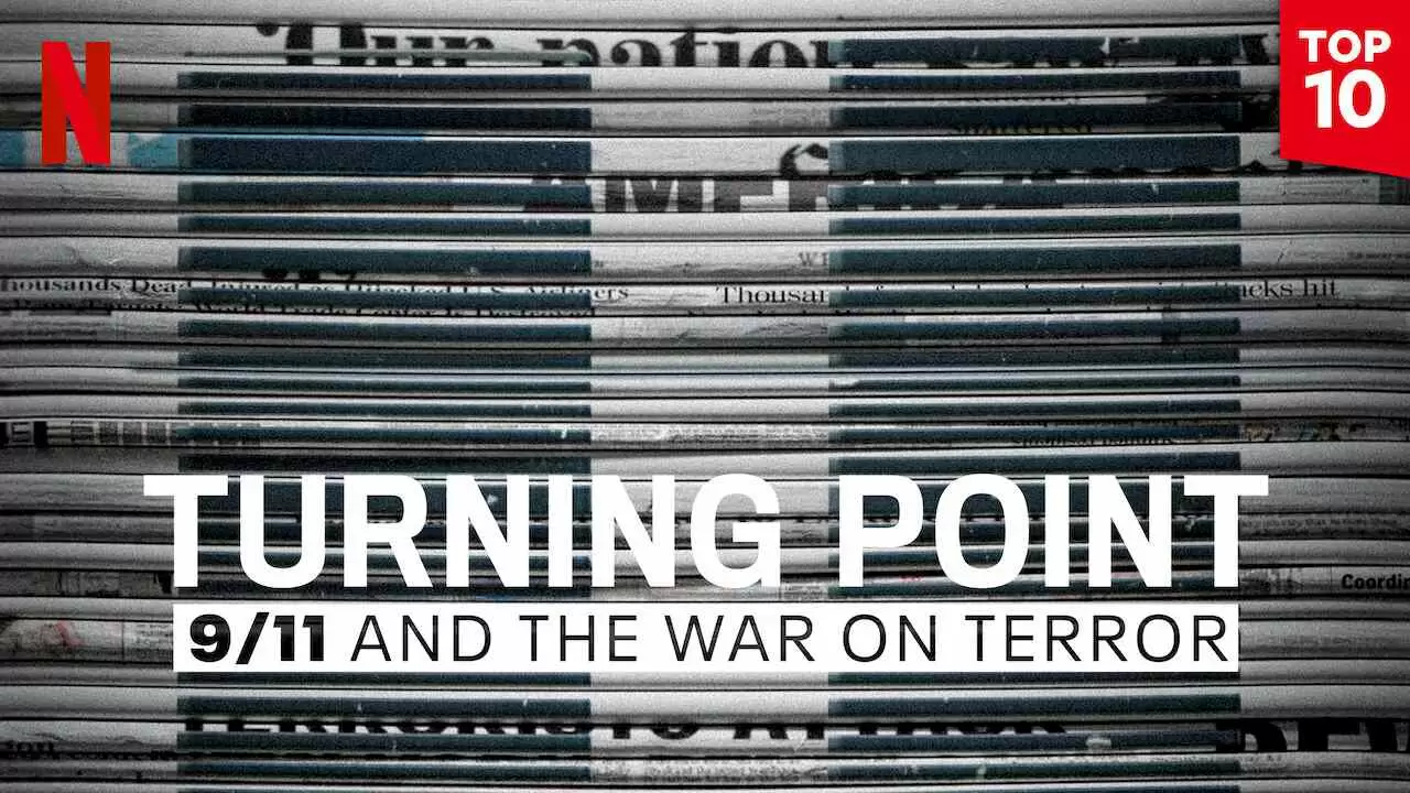 Turning Point: 9/11 and the War on Terror2021