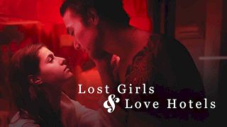 Lost Girls & Love Hotels 2020