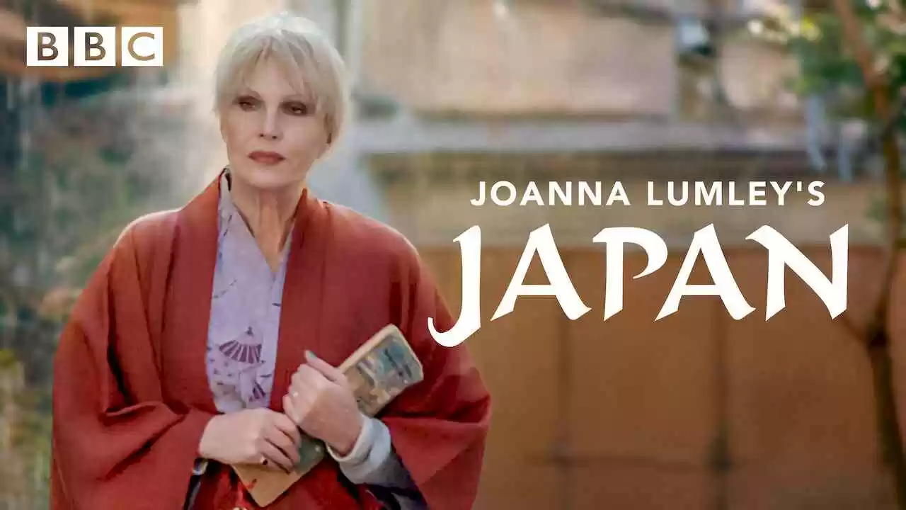 Joanna Lumley’s Japan2016