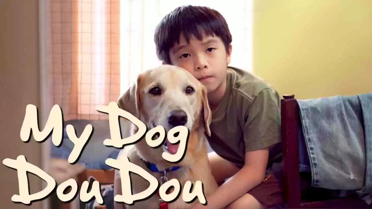 My Dog Dou Dou (Wo De Gou Dou Dou)2012