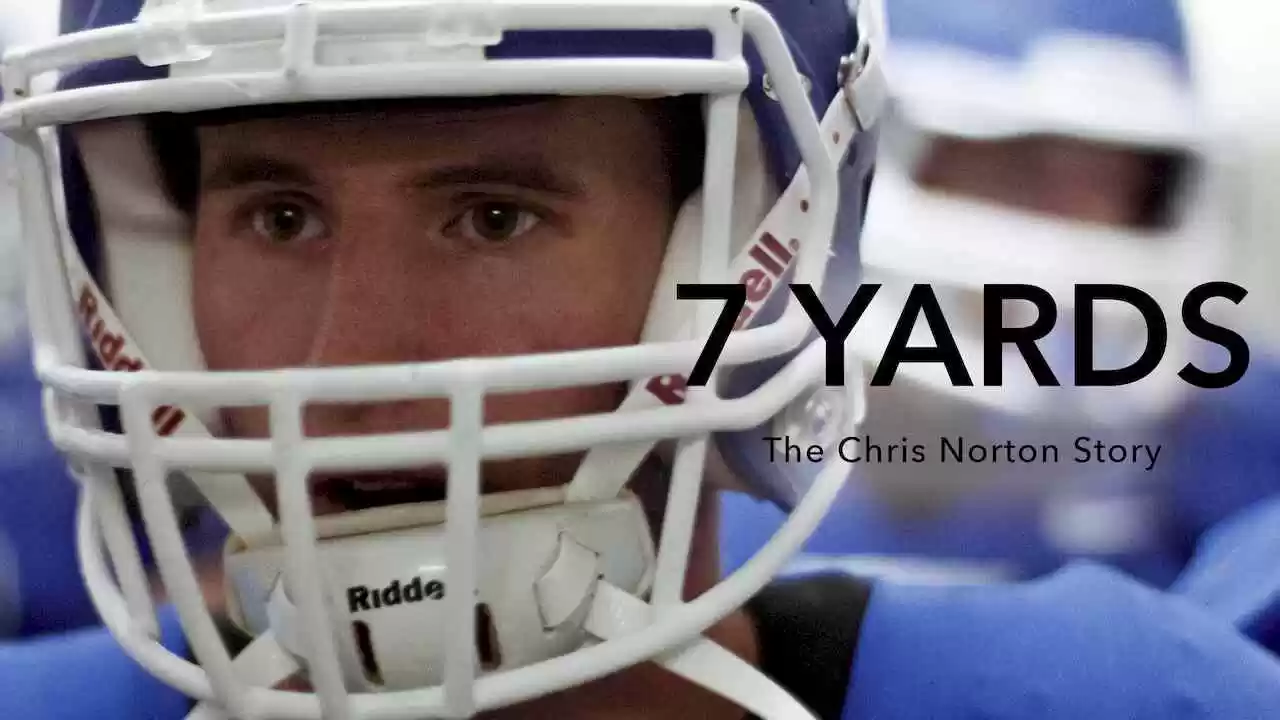 7 Yards: The Chris Norton Story2021