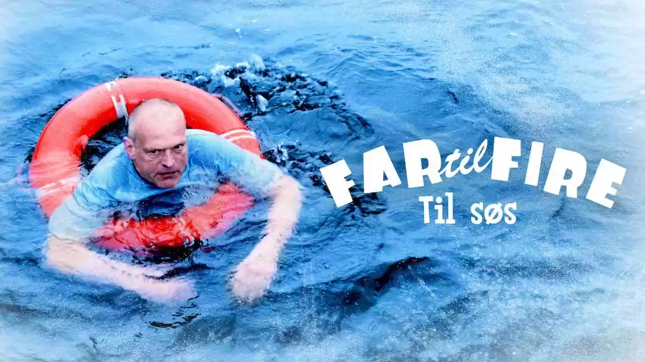 Father of Four – At Sea (Far til fire: Til søs)2012