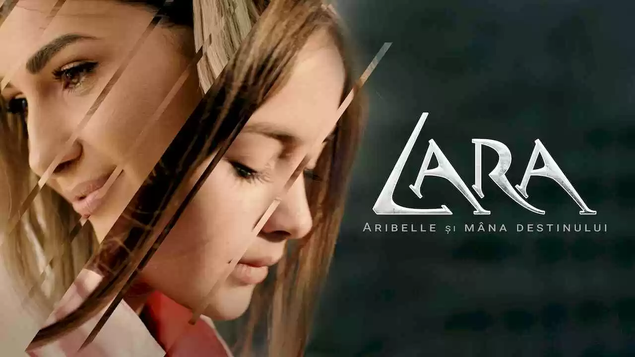 Lara – Aribelle si mana destinului2019