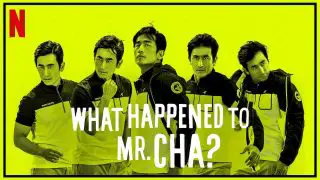 What Happened to Mr. Cha? 2021