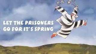 Let The Prisoners Go For Spring (Släpp fångarne loss – det är vår!) 1975