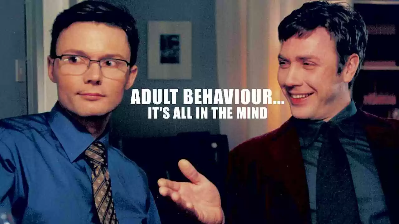 Adult Behaviour… It’s All in the Mind (Vuxna människor)1999