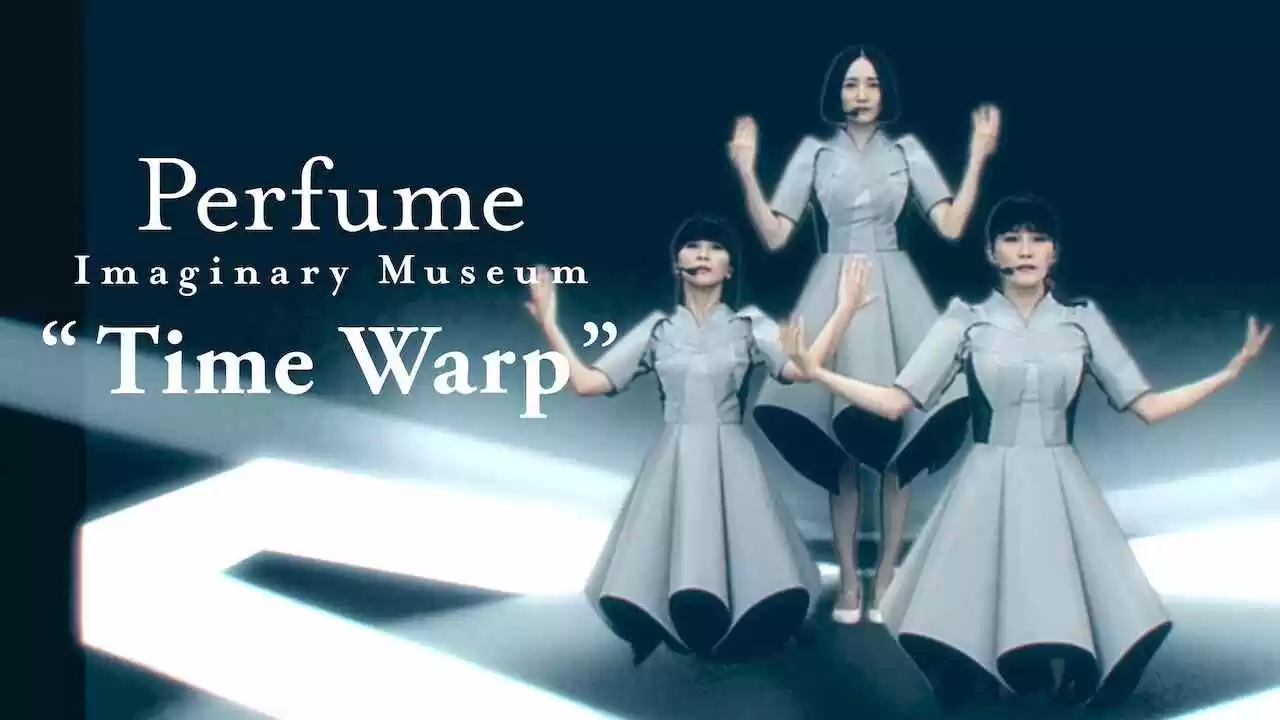 Perfume Imaginary Museum ‘Time Warp’2020