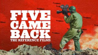 Five Came Back: The Reference Films 1945
