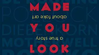 Made You Look: A True Story About Fake Art 2020