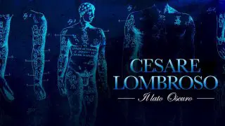 Cesare Lombroso – The Dark Side 2016
