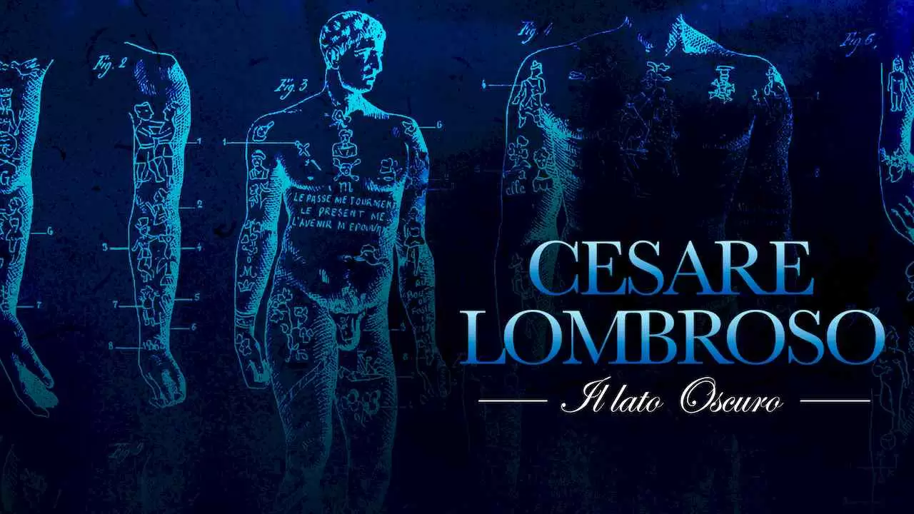 Cesare Lombroso – The Dark Side2016