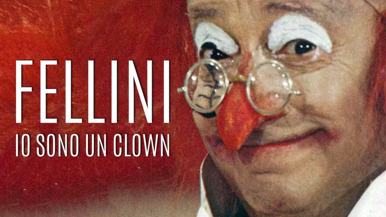 Fellini – I Am A Clown2020