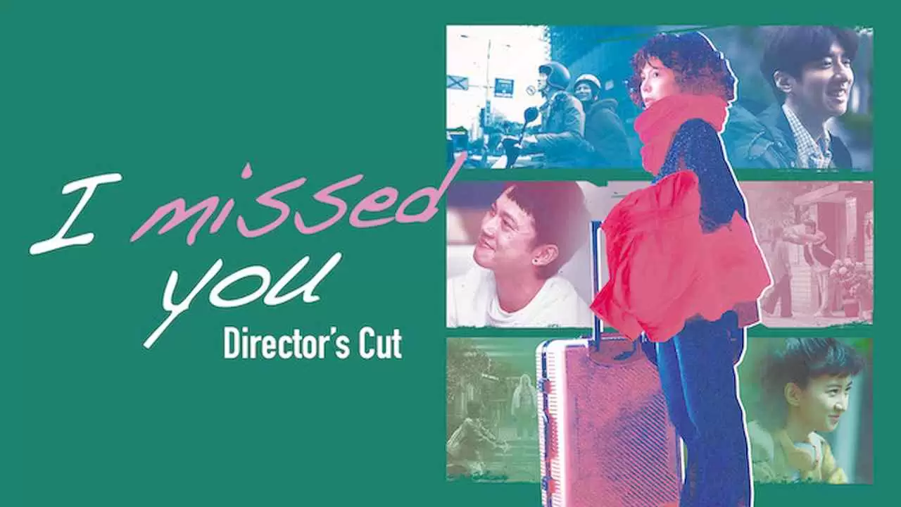 I missed you: Director’s Cut2021