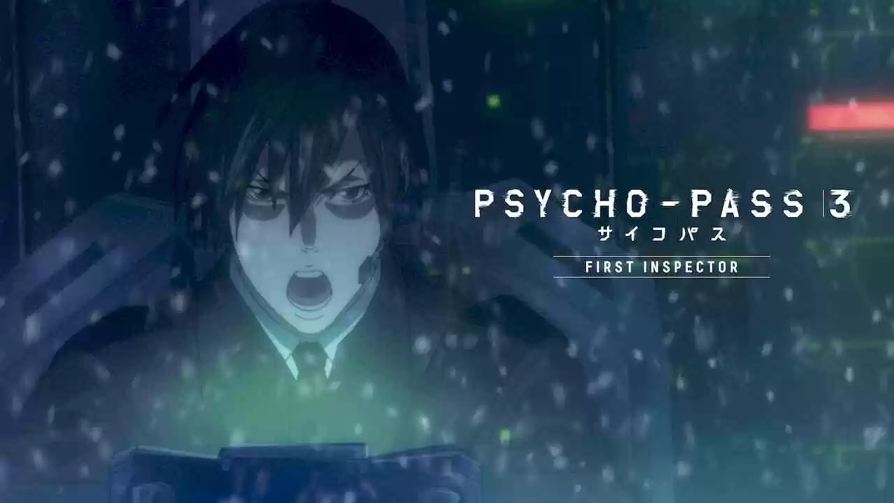 PSYCHO-PASS 3 FIRST INSPECTOR Edited version2020