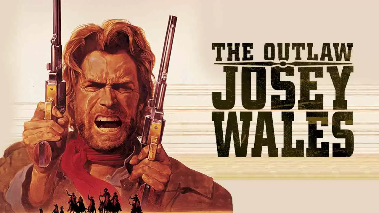 The Outlaw Josey Wales1976