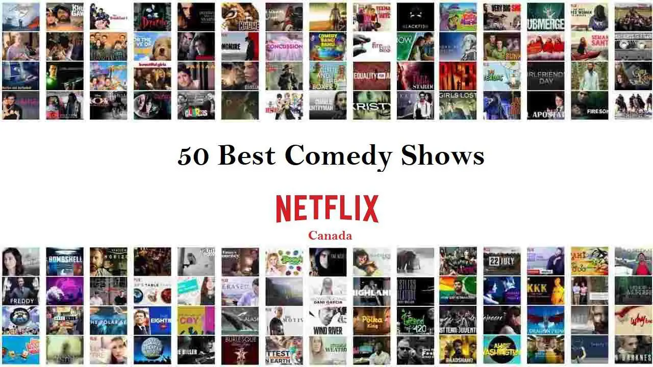 50 Best Comedy Shows on Netflix Canada as on May 24, 2021